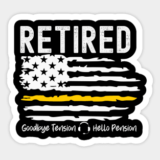 Retired Dispatcher Thin Gold Line Flag Goodbye Tension Hello Pension Sticker